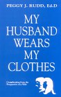 [ My Husband Wears My Clothes : Crossdressing from the Perspective of a Wife ]