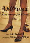 [ Girlfriend: Men, Women, and Drag by Holly Brubach, Michael James O'Brien (Photographer) ]